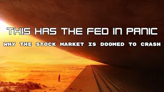 Even The Fed Is In Panic As The Stock Market Is Doomed To Fall