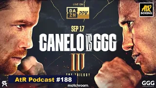 AtR Podcast #188 | Canelo vs. GGG 3 Announced, Tank vs. Rolly, Benavidez Knocks Out Lemuiex