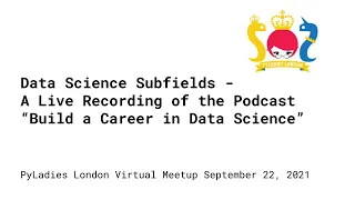 Data Science Subfields - Emily Robinson & Dr. Jacqueline Nolis