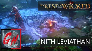 No Rest for The Wicked |  Nith Leviathan Boss Fight