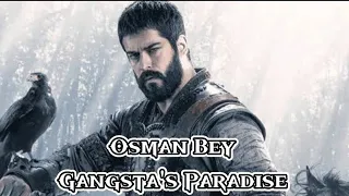 Osman Bey Gangsta's Paradise