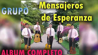 GRUPO MENSAJEROS DE ESPERANZA// ALBUM COMPLETO// MUSICA EN GUITARRAS