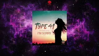 Type 41 & Danny Claire - I'm Sorry 2022 (Extended Dub) [ABORA ASCEND]