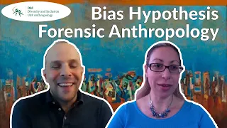 The Bias Hypothesis in Forensic Anthropology | Dr. Bethard and Dr. DiGangi