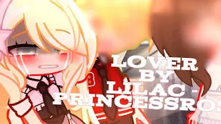 Lover -[ Gacha Gcmv]  / Gacha Nebula/ Princess_Rosie - Lilach ( Me)