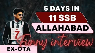 5 DAYS IN SSB BOARD | SSB ALLAHABAD | FULL SSB EXPLAINED BY EX- OTA CADET