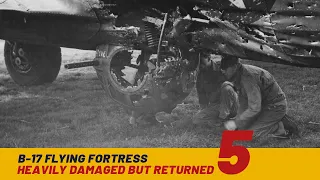 B-17 Bombers Heavily Damaged But Returned | 5