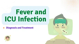 Diagnosis and Management of Fever in ICU