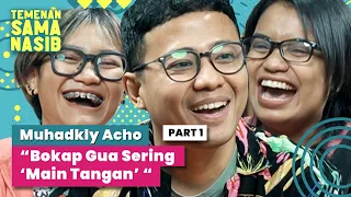 Muhadkly Acho: Gak Broken Home Tapi Lebih Toxic! | Temenan Sama Nasib - Eps.21 Pt.1