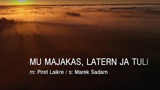 MU MAJAKAS, LATERN JA TULI / Laikrete perebänd