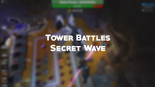 Tower Battles: Wave 0000000 Triumph (Easter Egg)