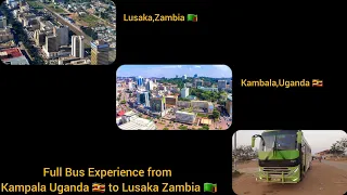 Kampala Uganda 🇺🇬 to Lusaka Zambia 🇿🇲 Full Bus Experience
