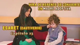 HIRA DE REPENTE SE CONVIERTE EN MADRE | Resumen: ESARET - Cautiverio Capítulo 23