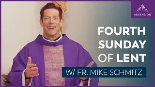 Fourth Sunday of Lent - Mass with Fr. Mike Schmitz