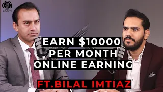 How to make $10000 a month through Freelancing? | Online Earning | Ft Bilal Imtiaz ( CEO Digi hood )