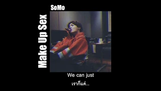 [THAISUB] Make Up Sex - SoMo 15+