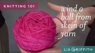 Knitting 101: How to Wind Yarn Into a Ball