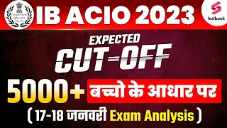 IB ACIO Expected CutOff | IB ACIO CutOff | IB ACIO 2024 Safe Score | IB ACIO 2023 Expected CutOff