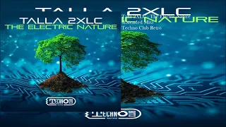 Talla 2XLC - The Electric Nature (Extended Mix) #TheMachineOfMusic
