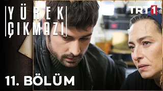 Yürek Çıkmazı 11. Bölüm