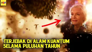 Terjebak Di Alam Kuantum Selama Puluhan Tahun - ALUR CERITA FILM Ant-Man And The Wasp