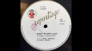 Reportage -  Madly In Love (Italo Disco.1983)