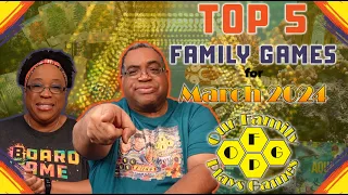 Top 5 Family Games for March 2024 - Top 5's w/ Our Family Plays Games