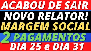 🔴 SAIU - NOVO RELATOR da MARGEM SOCIAL - 2 PAGAMENTOS EM AGOSTO - DATA 25 e 31 - APOSENTADO INSS