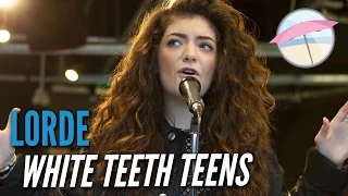 Lorde - White Teeth Teens (Live at the Edge)