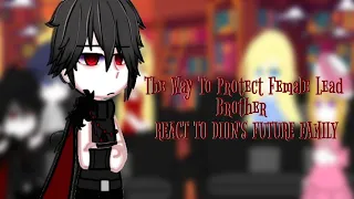 The Way To Protect Female Lead Brother React To Dion's Future Family[AU][MADE BY:KAYEEXYL]