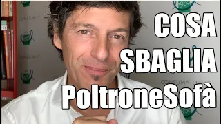 Cosa sbaglia PoltroneSofà