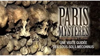 Paris mystères (Macabre et catacombes) Documentaire