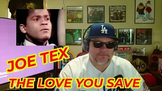 FIRST TIME HEARING Joe Tex - The Love You Save REACTION