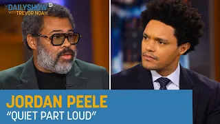 Jordan Peele - “Quiet Part Loud” & “Nope” | The Daily Show