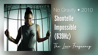 Shontelle - Impossible (639hz)