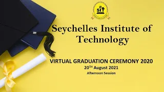 SIT Virtual Graduation Ceremony (afternoon)