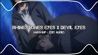 rhinestones eyes x devil eyes - gorillaz & zodivk [mashup/edit audio]