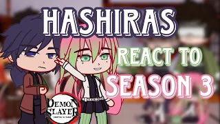 Hashira react to Season 3 (KNY/Demon Slayer) || Gacha club