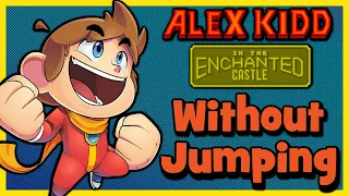 Can You Beat Alex Kidd in the Enchanted Castle Without Jumping?