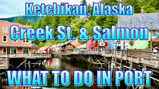 Ketchikan, Alaska - Creek St. & Salmon - What to Do on Your Day in Port