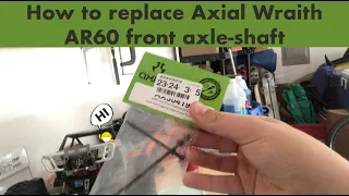 How to replace Axial Wraith AR60 axle-shaft