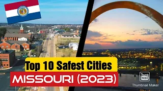 Top 10 Safest Cities in Missouri (2023)