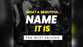 [sold beat] what a beautiful name by Hillsong (the drill version) prod. by Holydrill