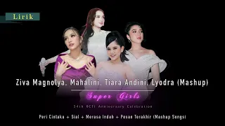 Ziva Magnolya Mahalini Tiara Andini Lyodra Mashup (Lirik) - Super Girls, 34th RCTI Anniversary