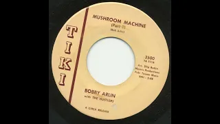 Mushroom Machine (Part 1) - Bobby Arlin with The Hustlers (1963)