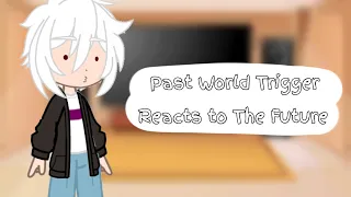 Past World Trigger Reacts to Hyuse and Yuma || Read Description