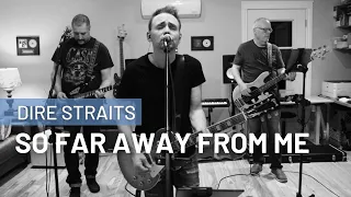 So Far Away From Me (Dire Straits) - Live at Sevenview Studios