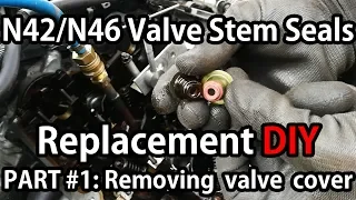 BMW N42/N46 Valve Stem Seals Replacement PART #1: Removing valve cover