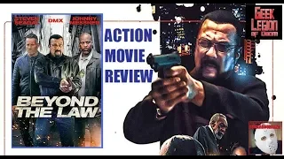 BEYOND THE LAW ( 2019 Steven Seagal ) Action Movie Review