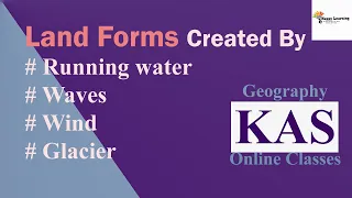 Land forms created by Running water, Waves, Wind and Glacier| Geography| #MALAYALAM #PSC #KAS #LDC